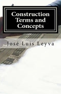Construction Terms and Concepts: English-Spanish Construction Glossary - Paperback