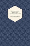 Architecture and History and Westminster Abbey - Paperback