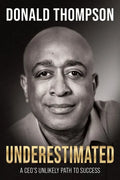 Underestimated: A Ceo's Unlikely Path to Success - Paperback