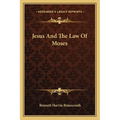 Jesus And The Law Of Moses - Paperback
