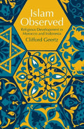 Islam Observed: Religious Development in Morocco and Indonesia - Paperback