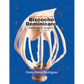 Bizcocho Dominicano, Rellenos & Suspiro: Colección de Recetas - Paperback
