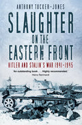 Slaughter on the Eastern Front: Hitler and Stalin's War 1941-1945 - Paperback