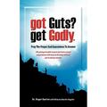 Got Guts? Get Godly! - Hardcover