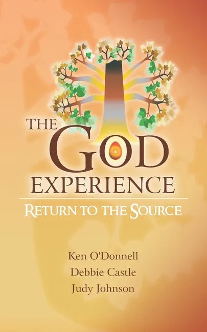 The God Experience: Return to the Source - Paperback