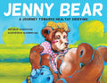 Jenny Bear: A Journey Towards Healthy Grieving - Paperback