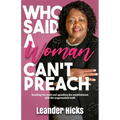 Who Said A Woman Can't Preach? - Paperback