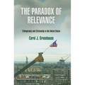 The Paradox of Relevance: Ethnography and Citizenship in the United States - Hardcover