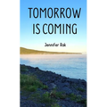 Tomorrow is Coming - Paperback