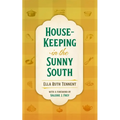 House-Keeping in the Sunny South - Paperback