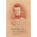 Joseph Jones, M.D.: Scientist of the Old South - Paperback