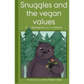 Snuggles and the vegan values: [Illustrated (in black and white) by: Anne-Théa R. Uldal] - Paperback
