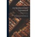 An Elementary Grammar: With Full Syllabary and Progressive Reading Book, of the Assyrian Language, in the Cuneiform Type - Hardcover