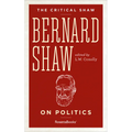 Bernard Shaw on Politics - Paperback