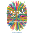 Outside the Lines: How Embracing Queerness Will Transform Your Faith - Paperback