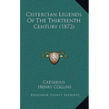 Cistercian Legends Of The Thirteenth Century (1872) - Hardcover