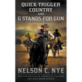 Quick-trigger Country and G Stands for Gun: A Western Double - Paperback