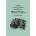 History of the Early Settlement and Indian Wars of Western Virginia - Paperback