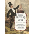 Delivering Virtue: A Dark Comedy Adventure of the West - Hardcover