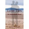 Love Ties: An Unbreakable Bond - Paperback