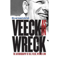 Veeck As In Wreck: The Autobiography of Bill Veeck - Paperback