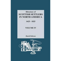 Directory of Scottish Settlers in North America, 1625-1825. Volume IV - Paperback