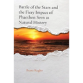 Battle of the Stars and the Fiery Impact of Phaethon Seen as Natural History - Paperback