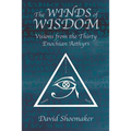 The Winds of Wisdom: Visions from the Thirty Enochian Aethyrs - Paperback