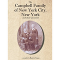 The Campbell Family of New York City, New York, and their Ancestors - Hardcover
