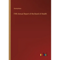 Fifth Annual Report of the Board of Health - Paperback