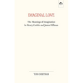 Imaginal Love: The Meanings of Imagination in Henry Corbin and James Hillman - Paperback