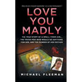 Love You Madly: The True Story of a Small-Town Girl, the Young Men She Seduced, and the Murder of Her Mother - Paperback