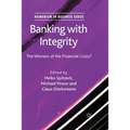 Banking with Integrity: The Winners of the Financial Crisis? - Paperback