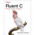 Fluent C: Principles, Practices, and Patterns - Paperback