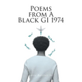 Poems from A Black GI 1974 - Paperback