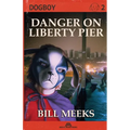 Dogboy: Danger on Liberty Pier - Paperback