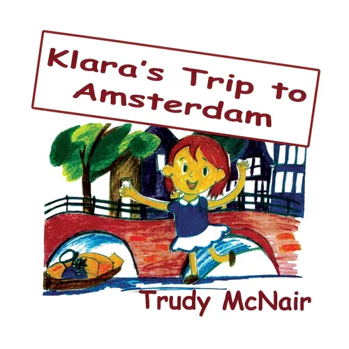 Klara's Trip to Amsterdam - Hardcover