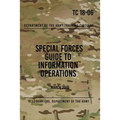 TC 18-06 Special Forces Guide to Information Operations: March 2013 - Paperback