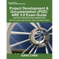 Project Development & Documentation (PDD) ARE 5.0 Exam Guide (Architect Registration Examination): ARE 5.0 Overview, Exam Prep Tips, Guide, and Critic - Paperback