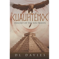 Cuauhtémoc: Descent of the Sun Priests - Paperback