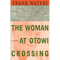 The Woman At Otowi Crossing - Paperback