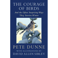 The Courage of Birds: And the Often Surprising Ways They Survive Winter - Hardcover