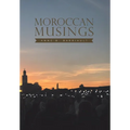 Moroccan Musings - Hardcover