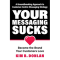 Your Messaging Sucks - Paperback