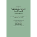 History of Caroline County, Maryland, from Its Beginning. Material Largely Contributed by the Teachers and Children of the County - Paperback