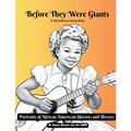 Before They Were Giants: Portraits of African American Sheroes and Heroes - Paperback