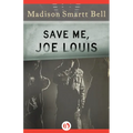 Save Me, Joe Louis - Paperback