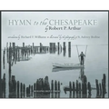 Hymn to the Chesapeake: Collector's Hardcover Edition - Hardcover