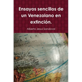 Ensayos sencillos de un Venezolano en extinción. - Paperback