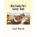 Metis Families Volume 5 Gariepy - Houle - Paperback